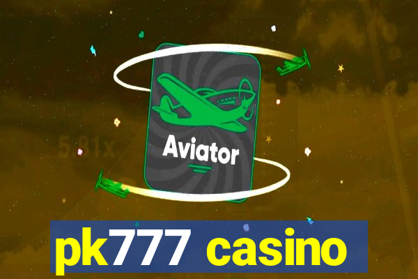 pk777 casino